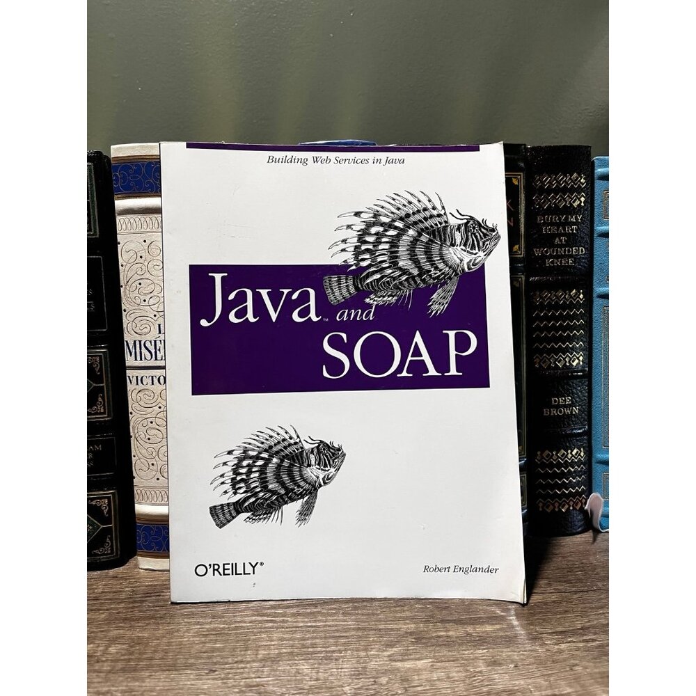 Java and SOAP : Building Web Services in Java by Robert Englander 2002 Paperback